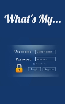 Paperback What's My...: Username and Password LogBook/Password Keeper Book