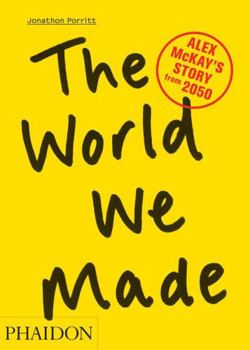 Paperback The World We Made: Alex McKay's Story from 2050 Book