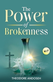 Paperback The Power of Brokenness Book