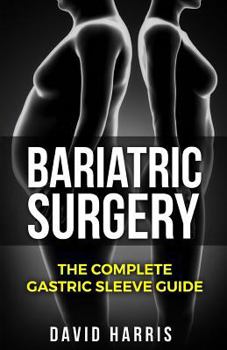 Paperback Bariatric Surgery: The Complete Gastric Sleeve Guide Book