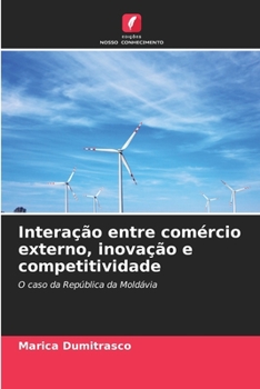 Paperback Interação entre comércio externo, inovação e competitividade [Portuguese] Book