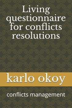 Paperback Living questionnaire for conflicts resolutions: conflicts management Book