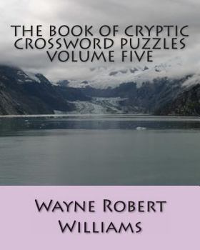 Paperback The Book of Cryptic Crossword Puzzles Volume Five Book
