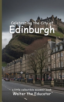 Celebrating the City of Edinburgh (Celebrating Cities Book)