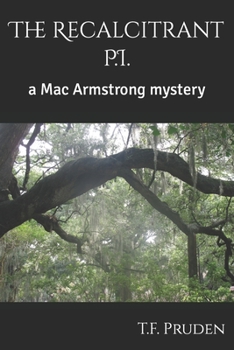 Paperback The Recalcitrant P.I.: a Mac Armstrong mystery Book