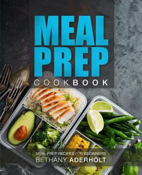 Paperback Meal Prep Cookbook: Meal Prep Recipes for Beginners Book