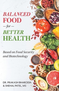 Paperback Balanced Food for Better Health: Based on Food Security and Biotechnology Book