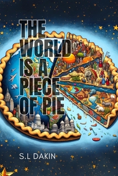 Paperback The World is a Piece of Pie: Understanding the World One Pie at a Time Book