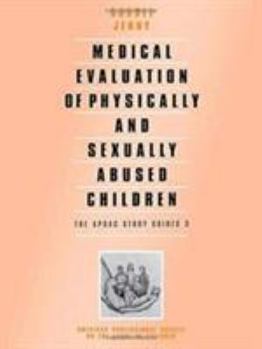 Paperback Medical Evaluation of Physically and Sexually Abused Children Book