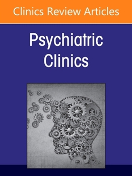 Mental Status Examination in the 21st Century Psychiatry, an Issue of Psychiatric Clinics of North America