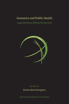 Hardcover Genomics and Public Health: Legal and Socio-Ethical Perspectives Book