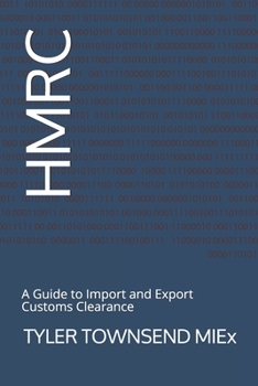Paperback Hmrc: A Guide to Import and Export Customs Clearance Book