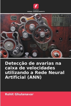 Paperback Detecção de avarias na caixa de velocidades utilizando a Rede Neural Artificial (ANN) [Portuguese] Book