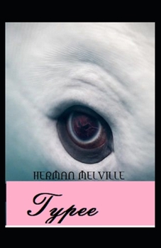 Paperback Typee: (Illustrated Edition) Book