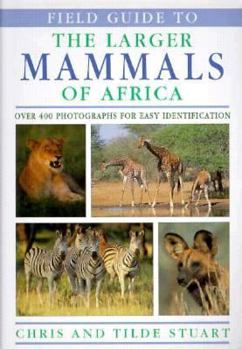 Paperback Field Guide to the Larger Mammals of Africa Book