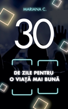 Paperback 30 de zile pentru o viata mai buna [Romanian] Book