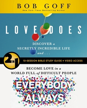 Paperback Love Does/Everybody Always 2-In-1 Bible Study Guide Plus Streaming Video: Discover a Secretly Incredible Life and Become Love in a World Full of Diffi Book