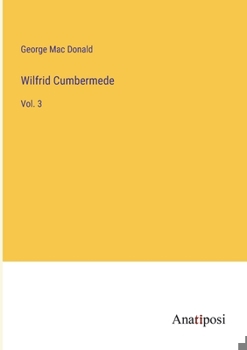 Paperback Wilfrid Cumbermede: Vol. 3 Book