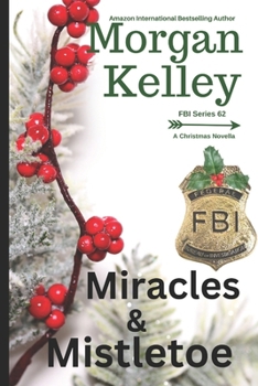 Miracles & Mistletoe (An FBI Romance/Thriller)
