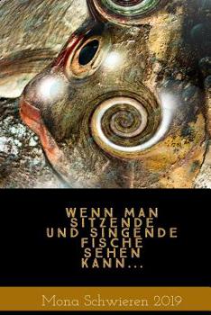 Paperback Wenn Man Sitzende Und Singende Fische Sehen Kann [German] Book