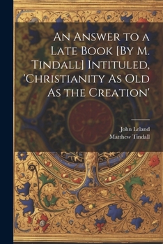 Paperback An Answer to a Late Book [By M. Tindall] Intituled, 'christianity As Old As the Creation' Book