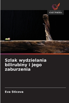 Szlak wydzielania bilirubiny i jego zaburzenia (Polish Edition)