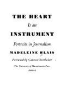 Hardcover Heart is an Instrument: Portraits in Journalism Book