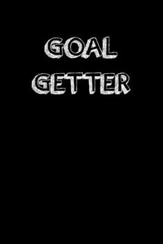 Paperback Go Getter: Goal Setting Journal Gift 6x9 Workbook Notebook for Daily Goal Planning and Organizing. Great present for under 10 dol Book