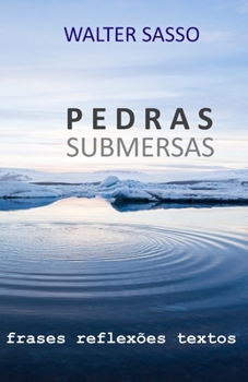 Paperback Pedras Submersas: Frases, Reflexões e textos [Portuguese] Book