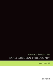 Hardcover Oxford Studies in Early Modern Philosophy, Volume XI Book