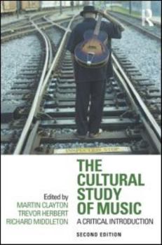 Paperback The Cultural Study of Music: A Critical Introduction Book