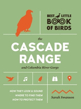 Paperback Best Little Book of Birds the Cascade Range and Columbia River Gorge Book