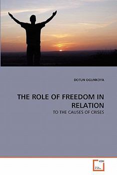 Paperback The Role of Freedom in Relation Book