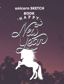 sketchbook  gift  unicorn:happy new year: Unicorn Journal and sketchbook  gift : Journal and sketchbook  for Girls - Composition Size (8.5"x11") With ... for Journal, Doodling, Sketching and Notes