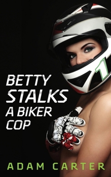 Paperback Betty Stalks a Biker Cop Book
