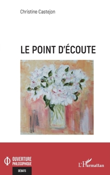 Paperback Le point d'écoute [French] Book