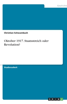 Paperback Oktober 1917. Staatsstreich oder Revolution? [German] Book
