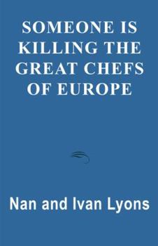 Someone Is Killing the Great Chefs of Europe - Book #1 of the Someone is Killing