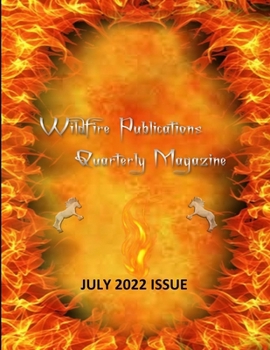 Paperback Wildfire Publications, LLC Quarterly Magazine July 2022 Issue Book