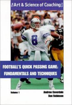 Paperback Football's Quick Passing Game, Vol. 1: Fundamentals and Techniques Book