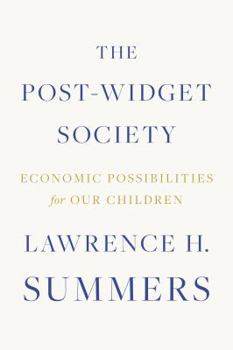 Hardcover The Post-Widget Society: Economic Possibilities for Our Children Book