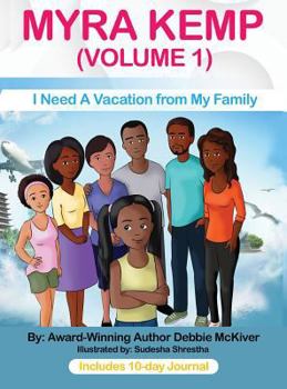 Hardcover Myra Kemp - Vol 1: I Need A Vacation from My Family Book