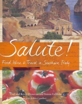 Paperback Salute: Food Wine And Travel In Southern Italy Book