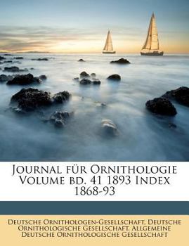 Paperback Journal Fur Ornithologie Volume Bd. 41 1893 Index 1868-93 [German] Book