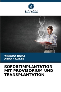 Sofortimplantation Mit Provisorium Und Transplantation (German Edition)