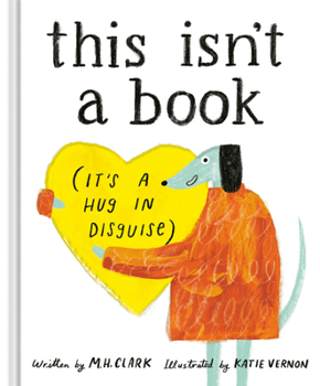 Hardcover This Isn't a Book (It's a Hug in Disguise) Book