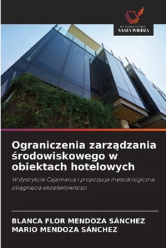 Ograniczenia zarzadzania srodowiskowego w obiektach hotelowych (Polish Edition)