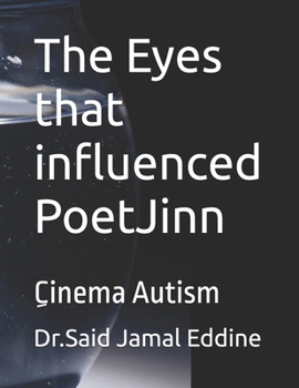 The Eyes that influenced PoetJinn: ?Cinema Autism
