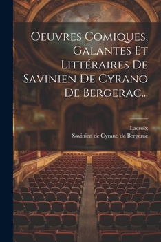 Paperback Oeuvres Comiques, Galantes Et Littéraires De Savinien De Cyrano De Bergerac... [French] Book