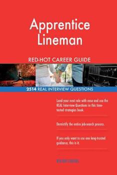 Paperback Apprentice Lineman RED-HOT Career Guide; 2514 REAL Interview Questions Book